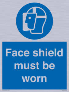 Face shield must be worn